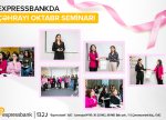 Expressbankda Çəhrayı Oktyabr seminarı keçirilib