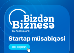 AccessBank-la “Bizdən Biznesə” startap müsabiqəsinə qoşulun, biznesinizə start verin!