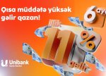 Unibank-a əmanət qoy, qısa müddətə yüksək gəlir qazan!