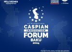 Bakıda 1-ci Beynəlxalq “Caspian Innovation Forum” keçiriləcək