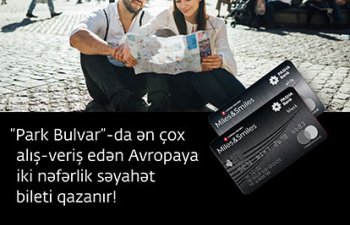 “Park Bulvar”-da ən çox alış-veriş edən Avropaya iki nəfərlik səyahət bileti qazanır!