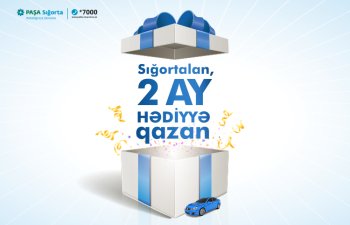 PAŞA Sığortadan KASKO müştərilər üçün “2 ay hədiyyə” kampaniyasının müddəti uzadılır