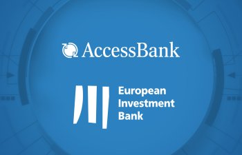 Avropa İnvestisiya Bankı:”Azərbaycanda biznesə dəstəyi  əsas tərəfdaşımız olan “AccessBank”la həyata keçiririk