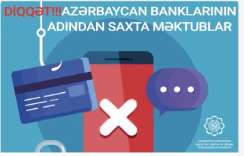 Diqqət! Azərbaycan banklarının adından saxta məktublar göndərilir