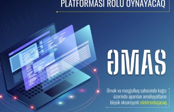 Yeni elektron sistem vahid əmək münasibətləri platforması rolu oynayacaq