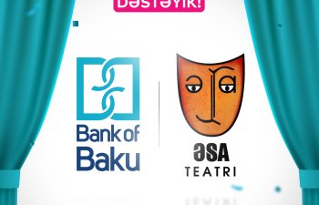 Bank of Baku-dan Əngəlsiz, Sərhədsiz, Azad teatra dəstək