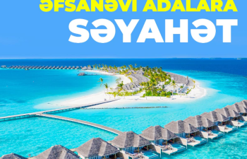 Əfsanəvi adalara səyahət – MALDİV TURU