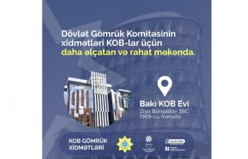 Dövlət Gömrük Komitəsinin xidmətləri “Bakı KOB evi”ndə