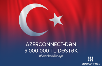 Azerconnect şirkətindən Türkiyəyə 5 milyon TL dəstək