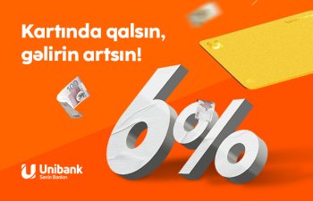 Unibank müştərisi kartında pul saxladığı üçün 2800 manat gəlir əldə edib