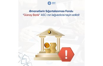 Əmanətlərin Sığortalanmasi Fondu “Günay Bank” ASC-nın ləğvedicisi təyin edildi