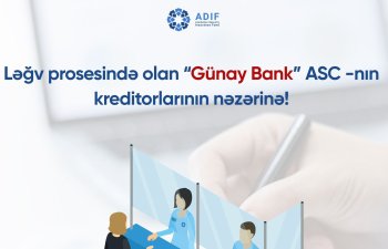 Ləğv prosesində olan “Günay Bank” ASC -nin kreditorlarının nəzərinə!