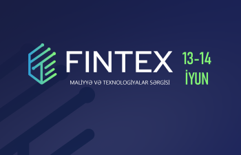 Bakıda “FİNTEX SAMMİT 2023” - MALİYYƏ VƏ TEXNOLOGİYALAR SƏRGİSİ keçiriləcək