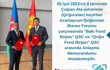 “Bakı Fond Birjası” QSC və “Qırğız Fond Birjası” QSC arasında Anlaşma Memorandumu imzalanıb