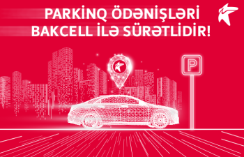 Bakcell parkinq ödənişlərini sürətli etdi