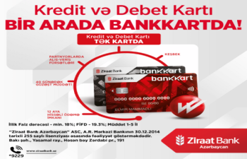 Ziraat Bank Azərbaycan Bankkart ilə kredit və debet kartlarını tək kartda birləşdirib!