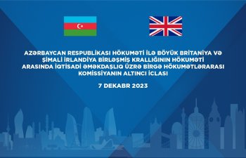 Azərbaycan - Böyük Britaniya Hökumətlərarası Komissiyanın 6-cı iclası keçiriləcək