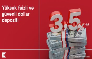 Kapital Bank-da dollar depoziti sərfəlidir