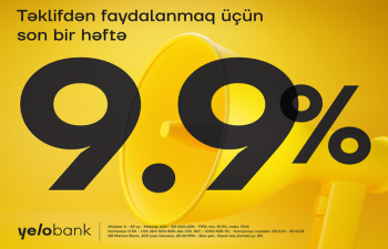 Cəmi 9.9% ilə kredit kampaniyası üçün son bir həftə!