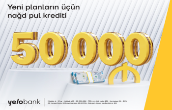 Yeni planların üçün 50 000 manatadək nağd pul krediti