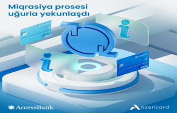 AccessBank Azərikard Prosessinq Mərkəzinə miqrasiya edib