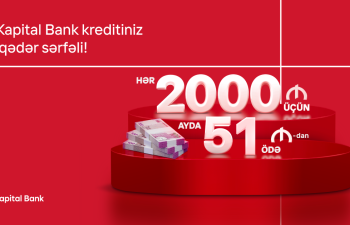 Kapital Bank-dan ilk kreditiniz sərfəli olsun