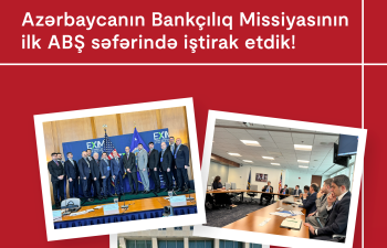 Kapital Bank Azərbaycanın Bankçılıq Missiyasının ABŞ-yə ilk işgüzar səfərində iştirak etdi 