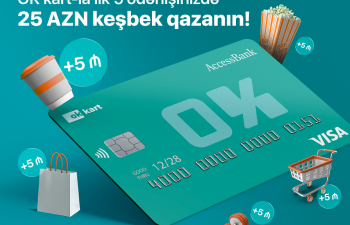 AccessBank “OK” kartı ilə alış-veriş et, 25 AZN keşbek qazan 