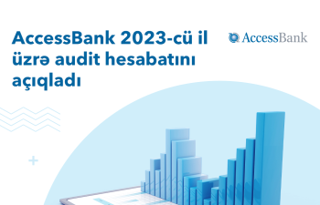 AccessBank 2023-ci il üzrə audit hesabatını açıqladı