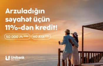 Yay planlarınızı Unibankla reallaşdırın!
