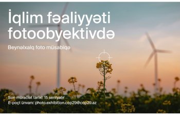 COP29 Azərbaycan Əməliyyat Şirkəti “İqlim fəaliyyəti fotoobyektivdə” adlı beynəlxalq fotomüsabiqə elan edib