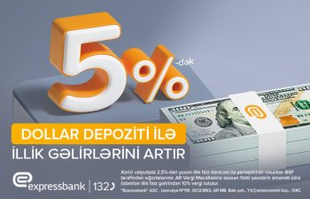 Dollar depozitinə illik 5%-dək gəlir - Expressbankda