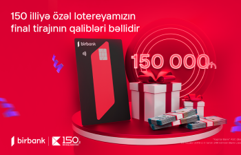 Kapital Bank-ın 150 illiyinə həsr olunan lotereyada 150 000 AZN mükafatın sahibi bəlli oldu