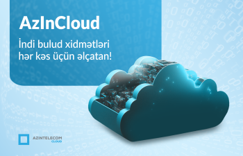 “AzInTelecom” MMC yeni “AzInCloud” platformasını istifadəyə verib